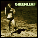 Greenleaf - Greenleaf