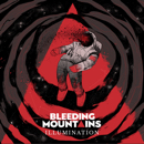 Bleeding Mountains - Illumination
